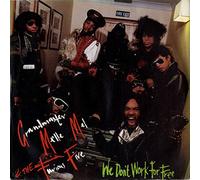 Grandmaster Flash - We Don't Work For Free