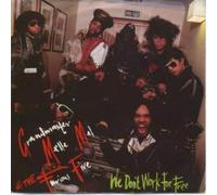 GRANDMASTER MELLE MEL AND THE FURIOUS FIVE - WE DON'T WORK FOR FREE 7 INCH (7" VINYL 45) UK SUGAR HILL 1984