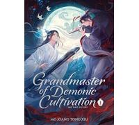 Grandmaster of Demonic Cultivation: Mo Dao Zu Shi (Deluxe Hardcover Novel) Vol. 1