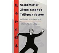 Grandmaster Xiong Yanghe's Taijiquan System