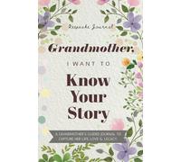 Grandmother, I Want To Know Your Story (I Want To Know Your Story Books)