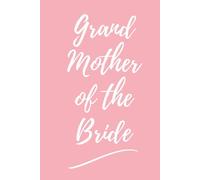 Grandmother Of The Bride Pink Journal: Lined Notebook for Bridal Party Gifts