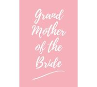 Grandmother Of The Bride Pink Journal: Lined Notebook for Bridal Party Gifts
