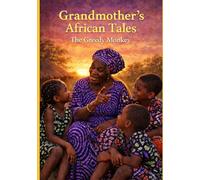 Grandmother's African Tales: The Greedy Monkey