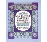 [(Grandmothers Are Like Snowflakes...No Two Are Alike: Words of Wisdom, Gentle Advice, & Hilarious Observations )] [Author: Janet Lanese] [May-1996]
