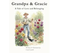 Grandpa and Gracie: A Tale of Love and Belonging
