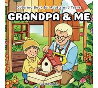 Grandpa and Me: A Kawaii Anime Coloring Book for Adults - Heartwarming Moments Between Grandfather and Grandchildren: A Cute and Relaxing Anime-Style ... Grandkids Sharing Joyful Everyday Adventures