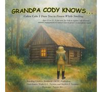 GRANDPA CODY KNOWS...: Cabin Cubs, I Dare You to Frown While Smiling (NONI KNOWS...)