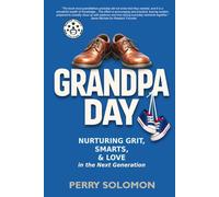 Grandpa Day: Nurturing Grit, Smarts, and Love in the Next Generation