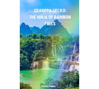 Grandpa Gecko: The Ninja of Rainbow Falls