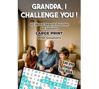 Grandpa, I challenge you! Can you finish this book?: 60 Word Search Puzzles for Seniors - LARGE PRINT - With Solutions