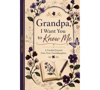 Grandpa, I Want You to Know Me: A Gift of Introduction for My Grandfather. So you may know the granddaughter You have never met before.
