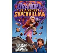 Grandpa Is a Secret Supervillain: Old Habits Die Hard (and Explode)