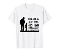 Grandpa Is My Name Fishing Is My Game Novelty Angler Camiseta