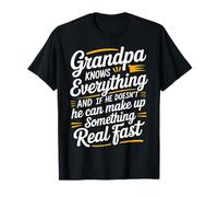 Grandpa Knows All Or Makes It Up Fast - Camiseta