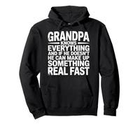 Grandpa Knows All Or Makes It Up Fast - Sudadera con Capucha