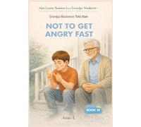 Grandpa Mackenzie Told Alan Not to Get Angry Fast: 18 (Alan Learns Business from Grandpa Mackenzie)