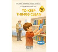 Grandpa Mackenzie Told Alan to Keep Things Clean: 7 (Alan Learns Business from Grandpa Mackenzie)