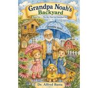 Grandpa Noah's Backyard: The Sky That God Stretched Out: 2
