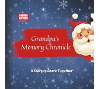 Grandpa’s Memory Chronicle: A Story to Share Together: Christmas Edition | Blue Stars Cover | A Special Memory Book for Grandpa (Family Memory Chronicles)