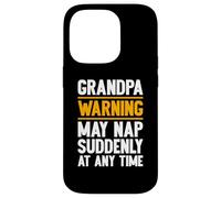 Grandpa Warning May Nap Suddenly Retired Funny Grandpa Carcasa para iPhone 14 Pro