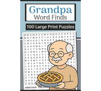 Grandpa Word Finds Book (Large Print, 6×9): 100 Cozy & Nostalgic Word Searches | 3000 Words: A heartwarming puzzle gift for grandpas and grandpa-at-heart word search lovers