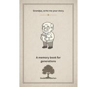 Grandpa, write me your story.: A memory book for generations