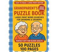 Grandparent’s Puzzle Book - Large Print Word Searches for Grandma & Grandpa: Fun Brain Games for Seniors to Keep the Mind Sharp, Relax, and Laugh ... 50 Engaging Brain Exercises for Memory, Focus