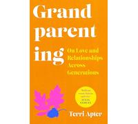 Grandparenting: 'The Essential Guide to Navigating Modern Grandparenthood'