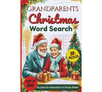 Grandparents Christmas Word Search Puzzle Book: Word Searches With Clear and Easy to Read Words about Grandparents Love, Holiday Food, Christmas ... Time (Family Christmas Word Search Series)