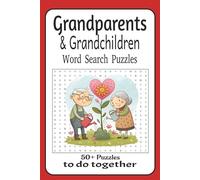 Grandparents & Grandchildren Word Search Puzzles: Grandparents and Grandchildren do this together, easy to read print 6x9 inches, 110 pages, 50+ ... for holidays, vacation and visiting times.