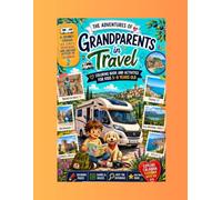 Grandparents in Travel: A Coloring and Activity Book for Kids Aged 5-8: Explore the Sea, Nature, History, and Traditions of Calabria through Games, ... More! (Nonni in Viaggio- Travel Adventures)