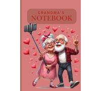 Grandparents Love Notebooks for Grandpas and Grandmas: Cute 6x9 Journal with 120 Ruled Pages | Sweet Gift Idea, Date Space, Red, Pink & Blue Covers