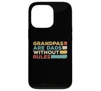 Grandpas are Dad Without Rules, divertido regalo para abuelo Carcasa para iPhone 13 Pro