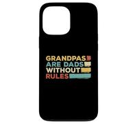 Grandpas are Dad Without Rules, divertido regalo para abuelo Carcasa para iPhone 13 Pro Max