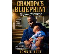 Grandpa's Blueprint: Keep it moving
