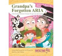 Grandpa's forgotten ARIA: Understanding Alzheimer's Disease Through Love and Laughter