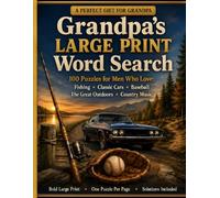 Grandpa's Large Print Word Search: 100 Puzzles for Men Who Love Fishing, Classic Cars, Baseball & The Great Outdoors - A Perfect Gift for Grandpa