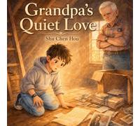 Grandpa's Quiet Love: Discovering the Hidden Ways Love, Family, and Kindness Shape Our Lives: 5 (The Healing Threads)