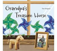 Grandpa's Treasure Horse: A Story of Love, Loss, and Letting Go (The Cherished Tales Collection)