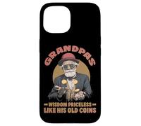 Grandpas Wisdom Priceless Like His Old Coins Carcasa para iPhone 15