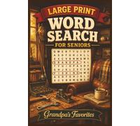 Grandpa's Word Search: 100 Large Print Puzzles Celebrating Grandpa's Workshop, Fishing, Sports & Words of Wisdom