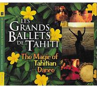 Grands Ballets De Tahiti - Magic of Polynesian Dance