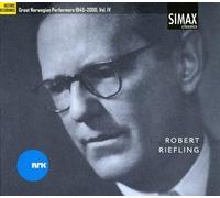 Grands interprètes norvégiens 1945-2000, vol. IV : Robert Riefling.