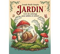 Grands Motifs Simples - Jardin: Livre de coloriage pour adultes et seniors avec 50 motifs relaxants