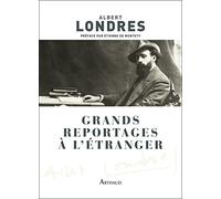 Grands reportages à l'étranger: 10 ans de reportages autour monde