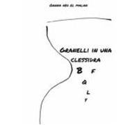 Granelli In Una Clessidra (ebook)