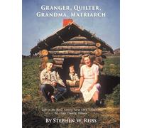 Granger, Quilter, Grandma, Matriarch: Life on the Reiss Family Farm 1944 - 1948 in St. Clair County, Illinois