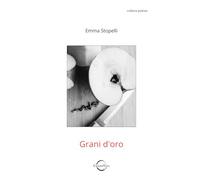 Grani d'oro (ChiareVoci Edizioni)