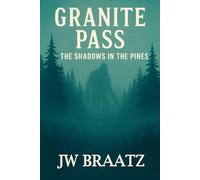 Granite Pass The Shadows in the Pines